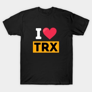 I Love TRX Gym Clothes T-Shirt